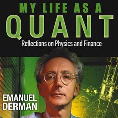 My Life as a Quant: Reflections on Physics and Finance (Audio Download ...