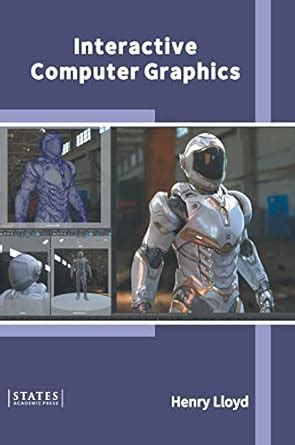 Interactive Computer Graphics : Lloyd, Henry: Amazon.in: Books
