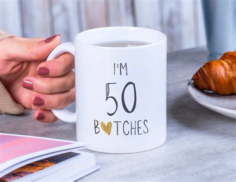 I'm 50 Bitches | Funny Mug 50th Birthday Gift for Women Gift for Wife ...