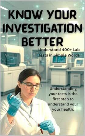 Know Your Investigation Better: Understand 400+ Lab Tests in Simple ...