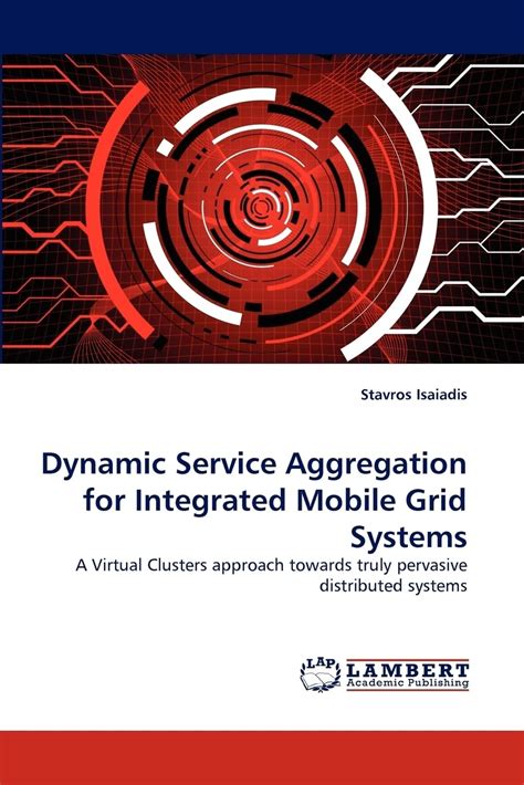 Dynamic Service Aggregation for Integrated Mobile Grid Systems ...