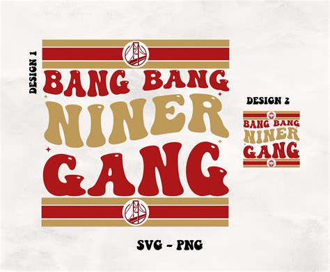 Bang Bang Niner Gang SVG-PNG: 49ers Football Design (Digital Download ...