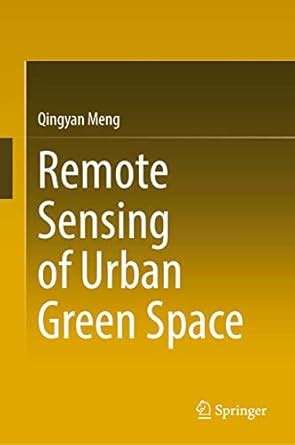 Remote Sensing of Urban Green Space : Meng, Qingyan: Amazon.in: Books