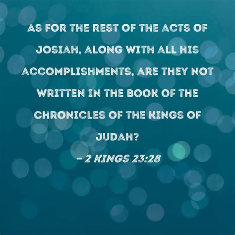 2 Kings 23:28 As for the rest of the acts of Josiah, along with all his ...