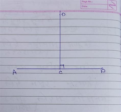 draw a line AB and take a point C on it . Draw a line CD perpendicular ...