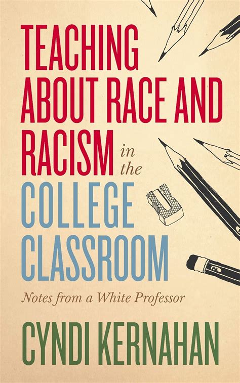 Teaching about Race and Racism in the College Classroom: Notes from a ...