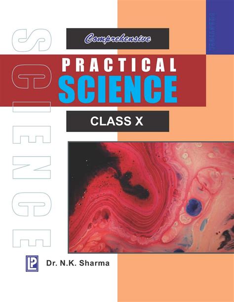 Comprehensive Practical Science X : Dr. N. K. Sharma, Sarita Singh ...