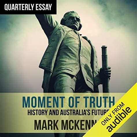 Quarterly Essay 69: Moment of Truth: History and Australia’s Future ...
