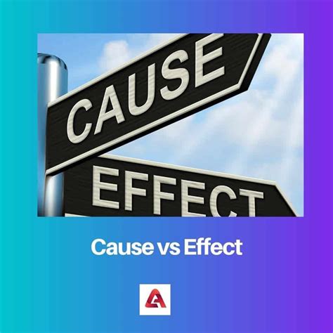 Cause vs Effect: Difference and Comparison
