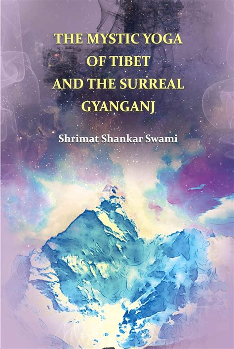 Buy The Mystic Yoga of Tibet and Surreal Gyanganj Book Online at Low ...