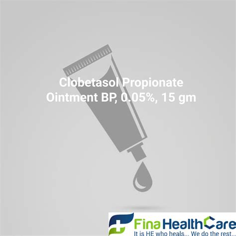 Clobetasol Propionate Ointment BP, 0.05%, 15 Gm - Pharmint
