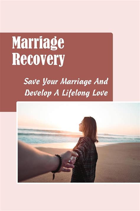 Marriage Recovery: Save Your Marriage And Develop A Lifelong Love eBook ...