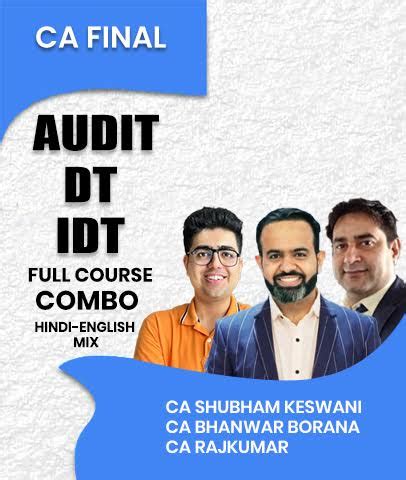 CA Final Audit DT and IDT Combo | SK, BB Sir and Rajkumar Sir