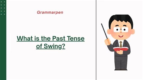 What is the Past Tense of Swing? | Grammarpen