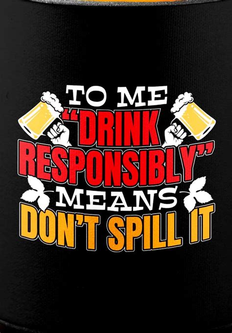 Beer - Drink Responsibly - Funny Beer Quote - Home Bar Pub Art Poster ...