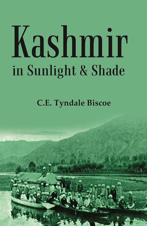 Kashmir in Sunlight & Shade: A Description of the Beauties of the ...