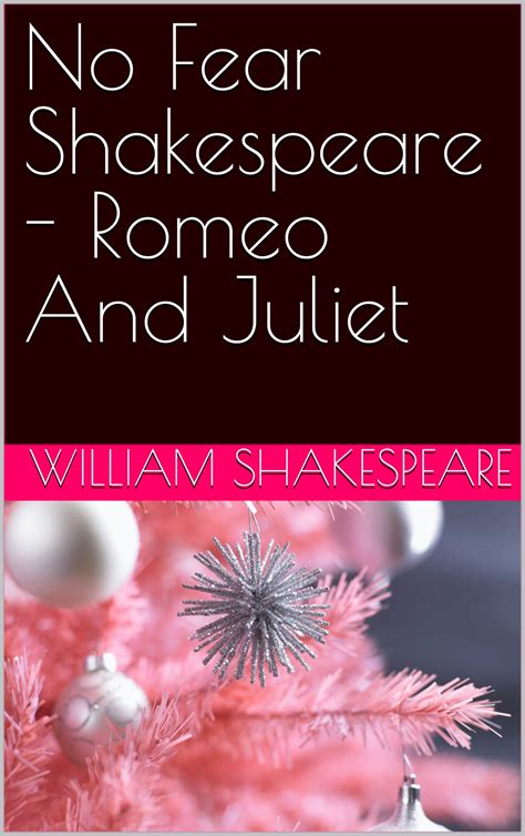 No Fear Shakespeare - Romeo And Juliet by William Shakespeare | Goodreads
