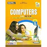 Creative Kids Computers with AI 2.0 Class 4 : Amazon.in: Books