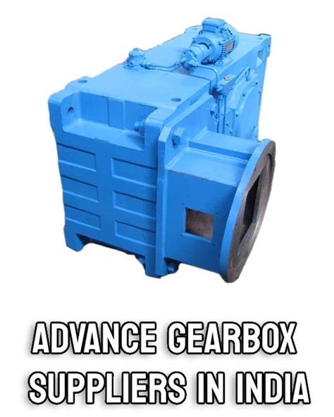 Advance Gearbox Suppliers in India - MDE