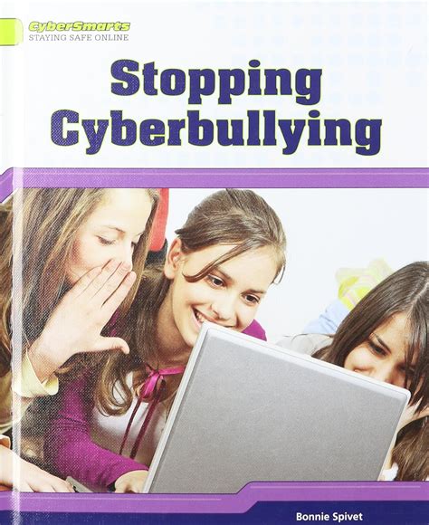 Stopping Cyberbullying (Cybersmarts: Staying Safe Online) : Spivet ...