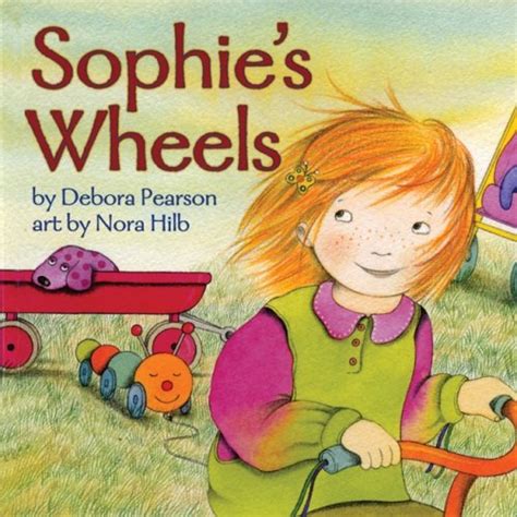 Sophie's Wheels : Pearson, Debora, Hilb, Nora: Amazon.in: Books