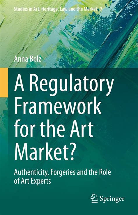 A Regulatory Framework for the Art Market?: Authenticity, Forgeries and ...