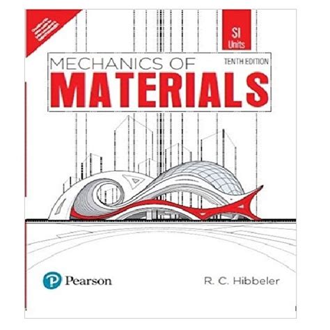 Mechanics Of Materials | By R. C. Hibbeler | 10th Edition | Pearson ...