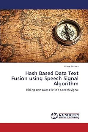 Buy Hash Based Data Text Fusion Using Speech Signal Algorithm Book ...