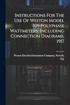 Buy Instructions For The Use Of Weston Model 329 Polyphase Wattmeters ...