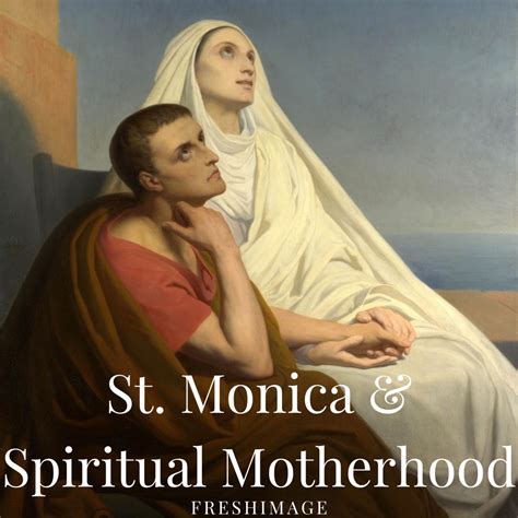 St. Monica and Spiritual Motherhood - FRESHImage