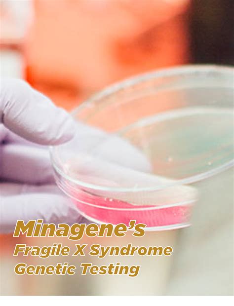 Minagene's Fragile X Syndrome Genetic Testing - medicalprof