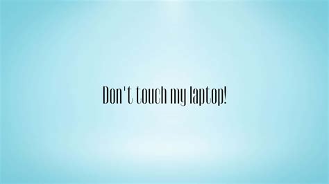 [100+] Dont Touch My Laptop Wallpapers | Wallpapers.com