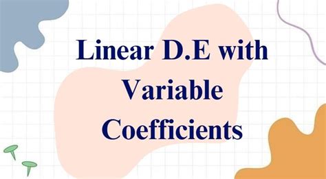 Second Order Linear Differential Equations with Variable Coefficients