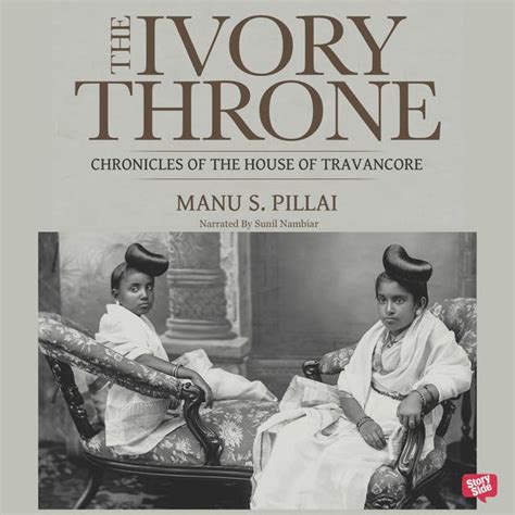 The Ivory Throne - Audiobook - Manu S. Pillai - ISBN 9789353377472 ...