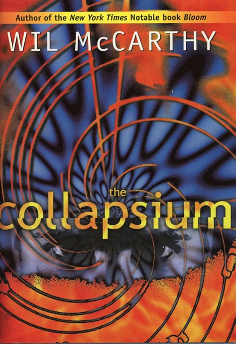 THE COLLAPSIUM | Wil McCarthy | First edition