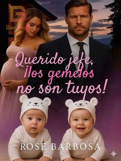 Querido jefe, !los gemelos no son tuyos! - 57 - Solicitud oficial de ...