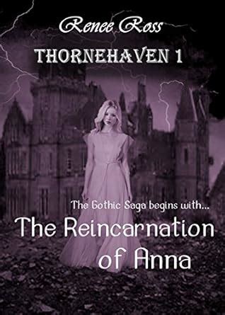 The Reincarnation of Anna: Gothic Family Saga (Thornehaven Book 1 ...