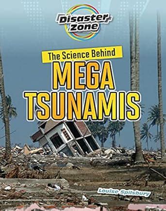 The Science Behind Mega Tsunamis (Disaster Zone) : Amazon.in: Books
