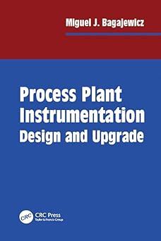 Process Plant Instrumentation: Design and Upgrade eBook : Bagajewicz ...