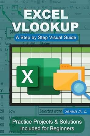 EXCEL VLOOKUP: A Step by Step Visual Guide : Amazon.in: Books