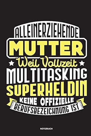 Amazon.in: Buy Alleinerziehende Mutter weil Vollzeit Multitasking ...