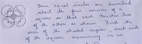 4 equal circles are described about the four corners of a square so ...