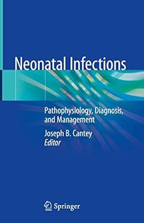 Neonatal Infections: Pathophysiology, Diagnosis, and Management eBook ...
