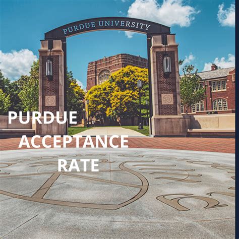 Unraveling the Purdue Engineering Acceptance Rate: A Comprehensive Guide
