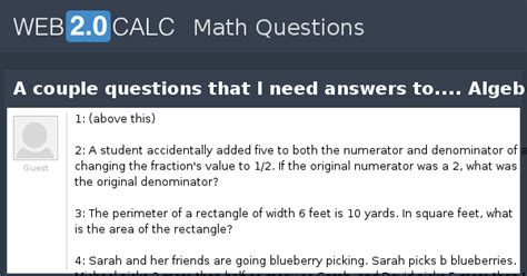 View question - A couple questions that I need answers to.... Algebra 1