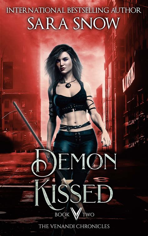 Demon Kissed (Venandi Chronicles, #2) by Sara Snow | Goodreads