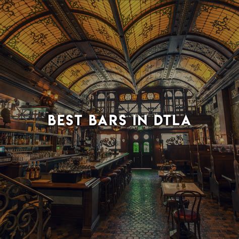 Guide To The Best Bars In Downtown LA | Los Angeles Club Crawl