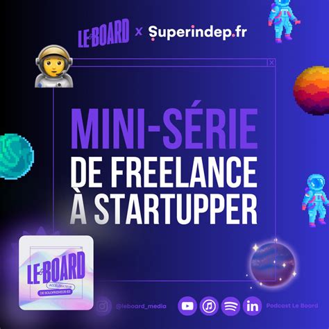 5/5 🧑‍🚀- De freelance à star ‑ LE BOARD - Incubateur de solopreneurs ...