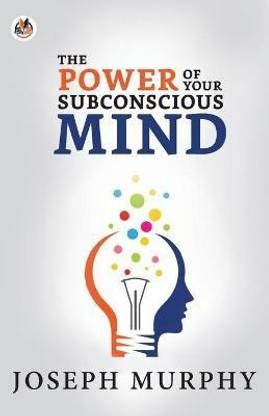 The Power of Your Subconscious Mind - The Power of Your Subconscious ...