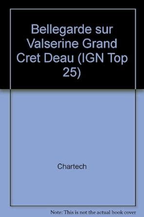 Buy Bellegarde sur Valserine Grand Cret Deau: Sheet 3330OT (IGN Top 25 ...